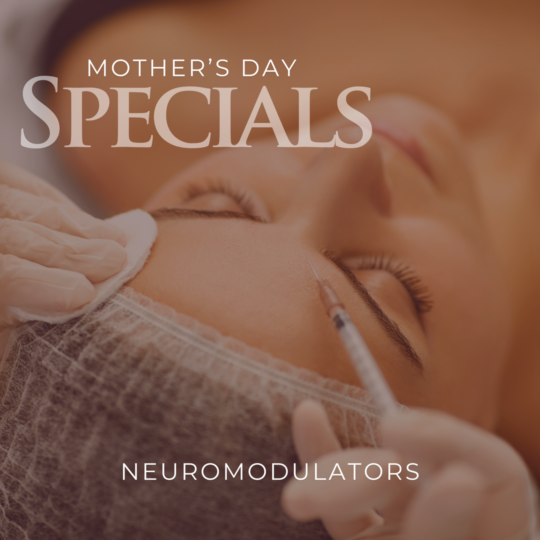 Neuromodulators Mother's Day Special